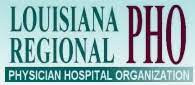 Louisiana Regional Physician Hospital Organization